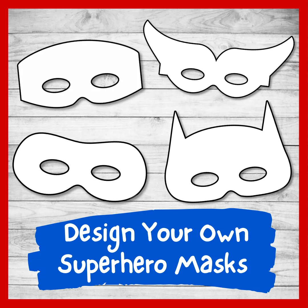 Design Your Own Superhero Masks Printable Template For Kids Nurtured Neurons
