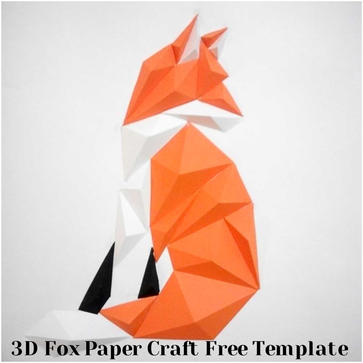 Fox 3D Papercraft Template Free Download Fox 3D Papercraft Template Free Download